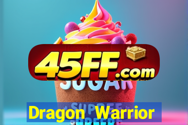 Dragon Warrior legend champion dinheiro infinito 2024